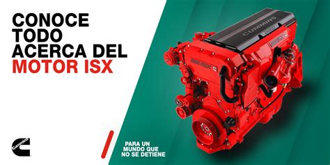 Conoce Todo Acerca Del Motor Isx Blog Motores Cummins