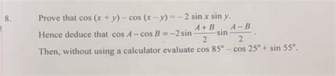 Prove That Cos X Y Cos X Y Sin X Siny Hence Deduce That