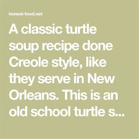 Turtle Soup Recipe Creole Turtle Soup Hank Shaw