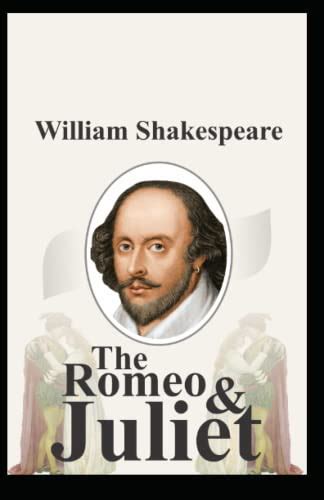 Romeo And Juliet A Classics Novel By William Shakespeare By William