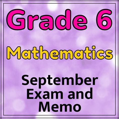 Grade 6 Mathematics September Exam And Memo 2023 • Teacha