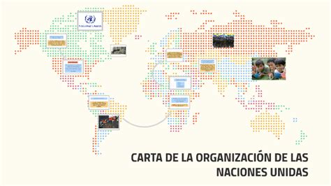 CARTA DE LAS NACIONES UNIDAS By Camila Quintero Mendez On Prezi