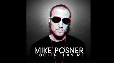 Mike Posner Cooler Than Me Youtube