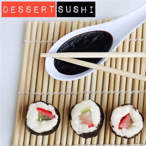 Dessert Sushi