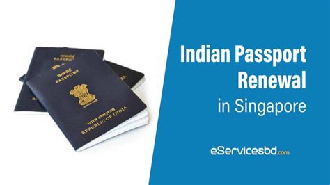 How To Renew Indian Passport In Singapore Step By Step Guide Eservicesbd