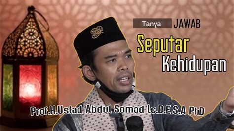 LUCU TANYA JAWAB SEPUTAR KEHIDUPAN BERSAMA USTADZ ABDUL SOMAD YouTube