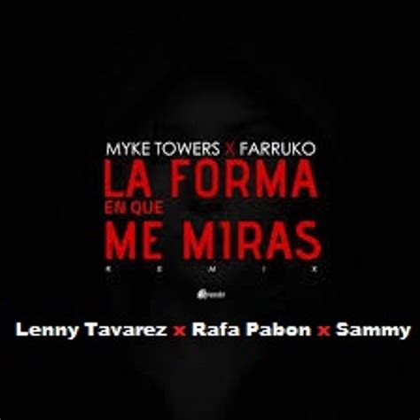 Stream Myke Towers Farruko Lenny Tavarez Rafa Pabon Sammy La