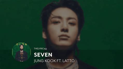 Jungkook Seven Ft Latto Explicit Ver Lyrics Youtube