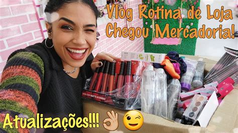 Vlog Chegou Mercadoria Rotina De Loja Rotinadeloja Youtube