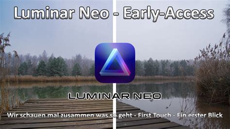 Skylum Luminar Neo Early Access Version First Touch Ein Erster