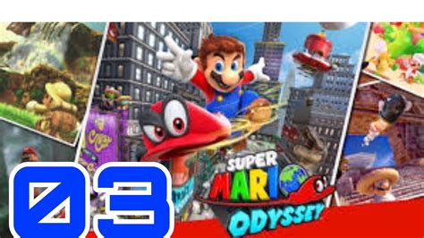 SUPER MARIO ODYSSÉE ÉPISODE 3 PAYS DE LA FORÊT YouTube