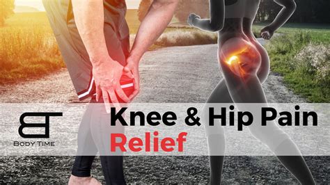 Tips For Knee And Hip Pain Relief Body Time Dubai