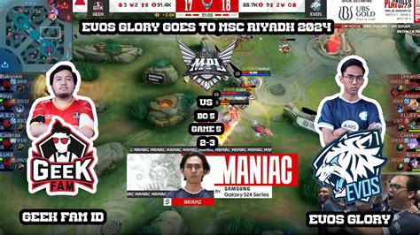 EVOS GLORY GOES TO MSC RIYADH 2024 GEEK FAM VS EVOS GLORY GAME 5 BO 5