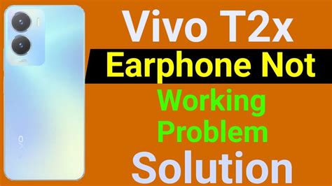 Vivo T2x 5G Earphone Not Working How To Solve Earphone Problem In