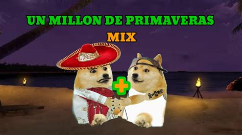 Un Millon De Primaveras Mix Vicente Fernandez Y Canserbero Youtube