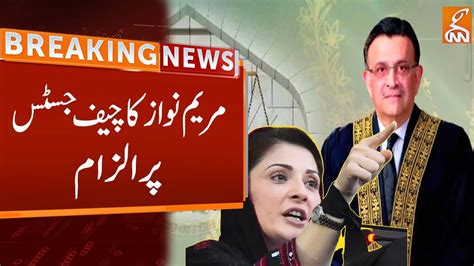 Watch Maryam Nawaz Strong Reaction On Chief Justice Statement