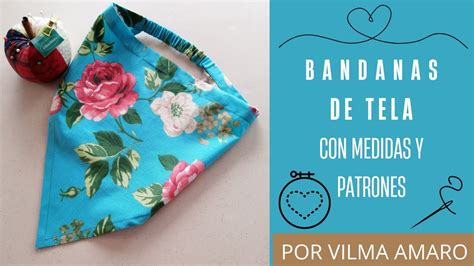 BANDANA DE TELA Con Patrones Y Medidas Paso A Paso Tutorial Por Vilma