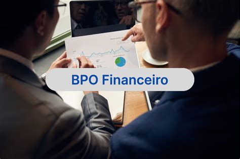 BPO Financeiro Para Startups Como Funciona Quais Vantagens