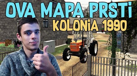 OVO MAPU MORATE PROBATI Kolonia 1990 Farming Simulator 19 YouTube