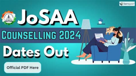 JoSAA 2024 Counselling Schedule Out Registration From 10 June