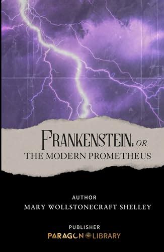 Frankenstein Or The Modern Prometheus By Mary Wollstonecraft Shelley Goodreads