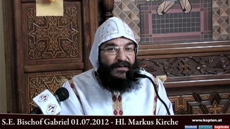 S E Bischof Gabriel 01 07 2012 Hl Markus Kirche YouTube