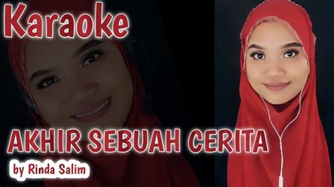 Akhir Sebuah Cerita Karaoke Duet Bareng Rinda Salim Youtube