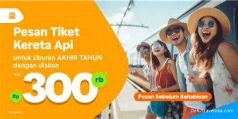 Promo Traveloka 7 Nov 7 Des 2023 Dengan Diskon Tiket Kereta Api