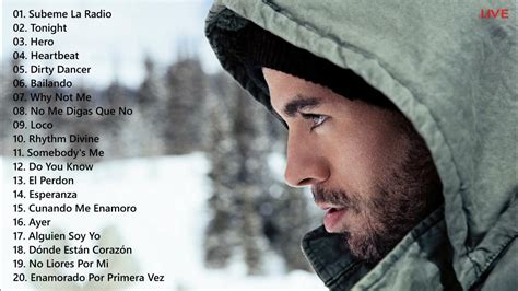 The Best Of Enrique Iglesias Enrique Iglesias Greatest Hits Songs