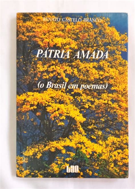 Pátria Amada Brasil Em Poemas Renato Castelo Branco Touché Livros