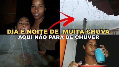 Ficamos Sem Luz Por Causa Das Fortes Chuvas Dia E Noite De Muita Por