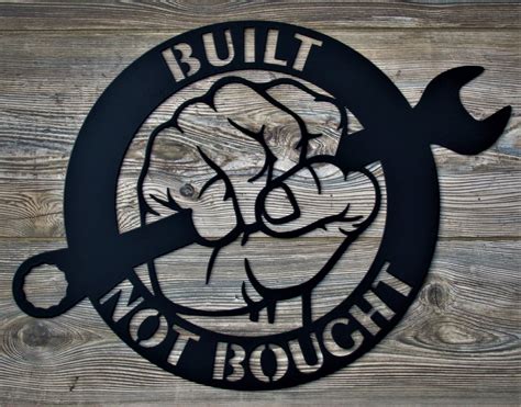 Built Not Bought Metal Sign | Remington Steel Works