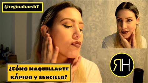 Tutorial De Maquillaje Rápido Y Sencillo Youtube