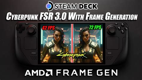 Fsr Frame Generation Makes Cyberpunk On Steam Deck Way Better Youtube