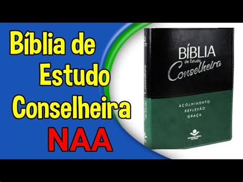 Bíblia de Estudo Conselheira NAA YouTube