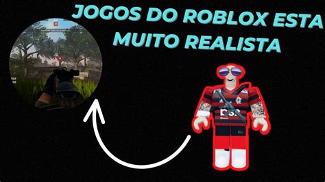 Os Jogos Do Roblox Esta Muito Realista Youtube