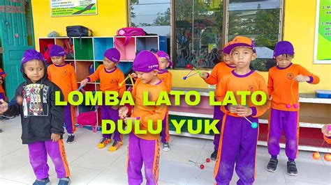 LOMBA LATO LATO DULU YUK YouTube