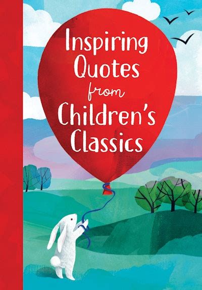 Inspiring Quotes from Children's Classics by Annie Sarac - Penguin ...