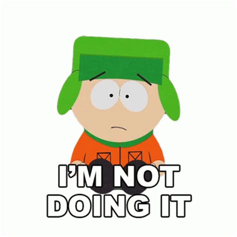 Im Not Doing It Kyle Broflovski Sticker Im Not Doing It Kyle