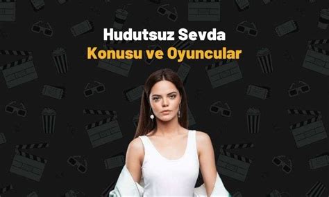 Son Dakika Hudutsuz Sevda Dizisi Oyuncular Ve Karakterleri A Kland