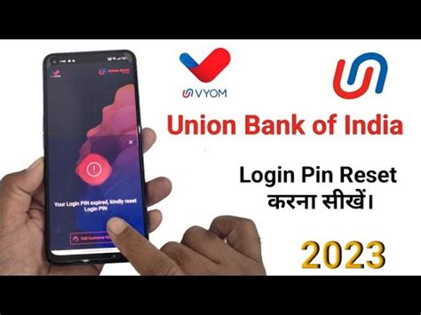 Vyom Login Pin Expired How To Reset Login Pin Union Bank Of India App