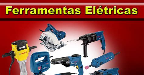 As melhores Ferramentas Elétricas