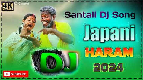 Japani Haram Santali Video Santali Dj Song Santali Dj