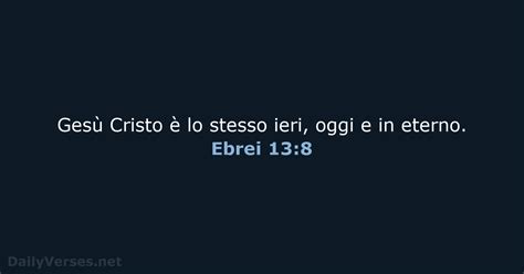 7 Marzo 2021 Versetto Della Bibbia Del Giorno NR06 Ebrei 13 8