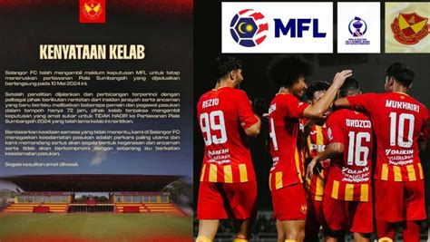 Mfl Berisiko Tinggi Kena Banned Jika Selangor Fc Heret Kes Ke Cas