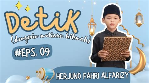 Detik 9 Dengerin Mutiara Hikmah Herjuno Fahri Alfarizy Surah Al