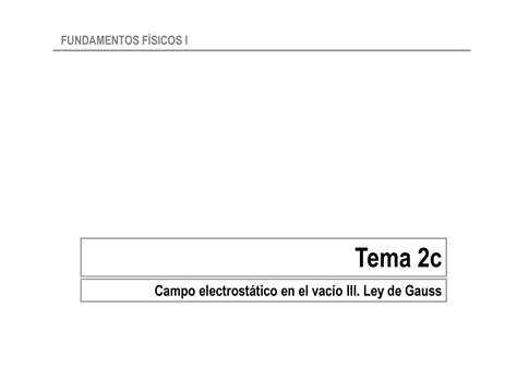 Tema2 apuntes Gauss Tema 2c Campo electrostático en el vacío III Ley