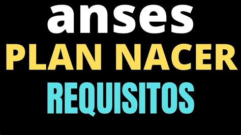 Anses Plan Nacer Requisitos Youtube