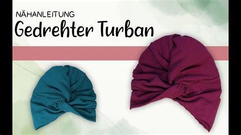 Twisted Turban N Hen Ohne Schnittmuster Gedrehter Turban N Hen F R