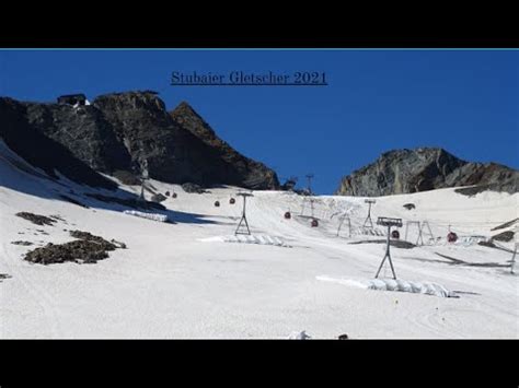 Stubaital Gletscher 2021 YouTube